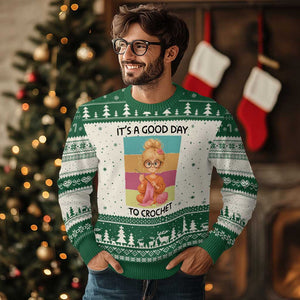 Its A Good Day To Crochet Ugly Christmas Sweater Crochet Mom Gift TS12 Beige Green Print Your Wear