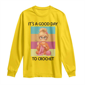 Its A Good Day To Crochet Long Sleeve Shirt Crochet Mom Gift TS12 Daisy Print Your Wear