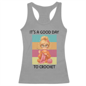 Its A Good Day To Crochet Racerback Tank Top Crochet Mom Gift TS12 Sport Gray Print Your Wear