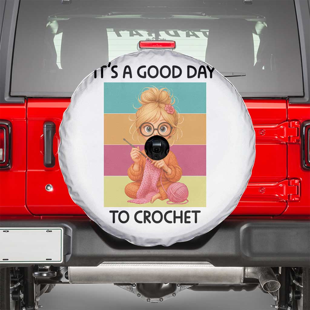 Its A Good Day To Crochet Spare Tire Cover Crochet Mom Gift TS12 White Print Your Wear