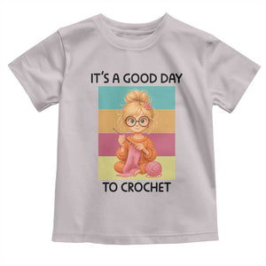 Its A Good Day To Crochet Toddler T Shirt Crochet Mom Gift TS12 Ice Gray Print Your Wear