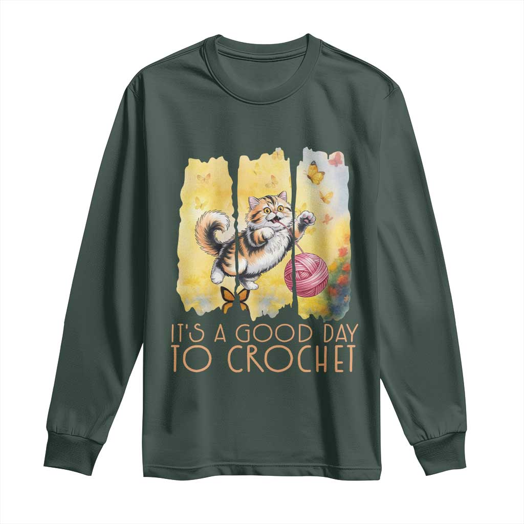Its A Good Day To Crochet Long Sleeve Shirt Cute Cat Chasing Yarn TS12 Dark Forest Green Print Your Wear