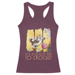 Its A Good Day To Crochet Racerback Tank Top Cute Cat Chasing Yarn TS12 Maroon Print Your Wear