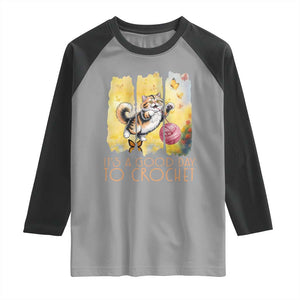 Its A Good Day To Crochet Raglan Shirt Cute Cat Chasing Yarn TS12 Sport Gray Black Print Your Wear