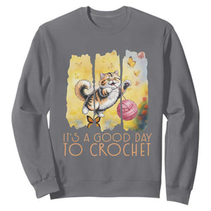 Its A Good Day To Crochet Sweatshirt Cute Cat Chasing Yarn TS12 Charcoal Print Your Wear