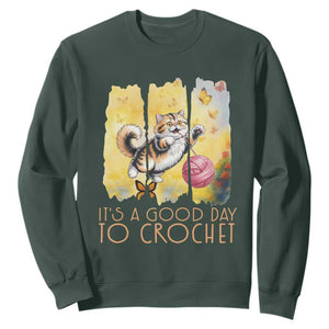 Its A Good Day To Crochet Sweatshirt Cute Cat Chasing Yarn TS12 Dark Forest Green Print Your Wear