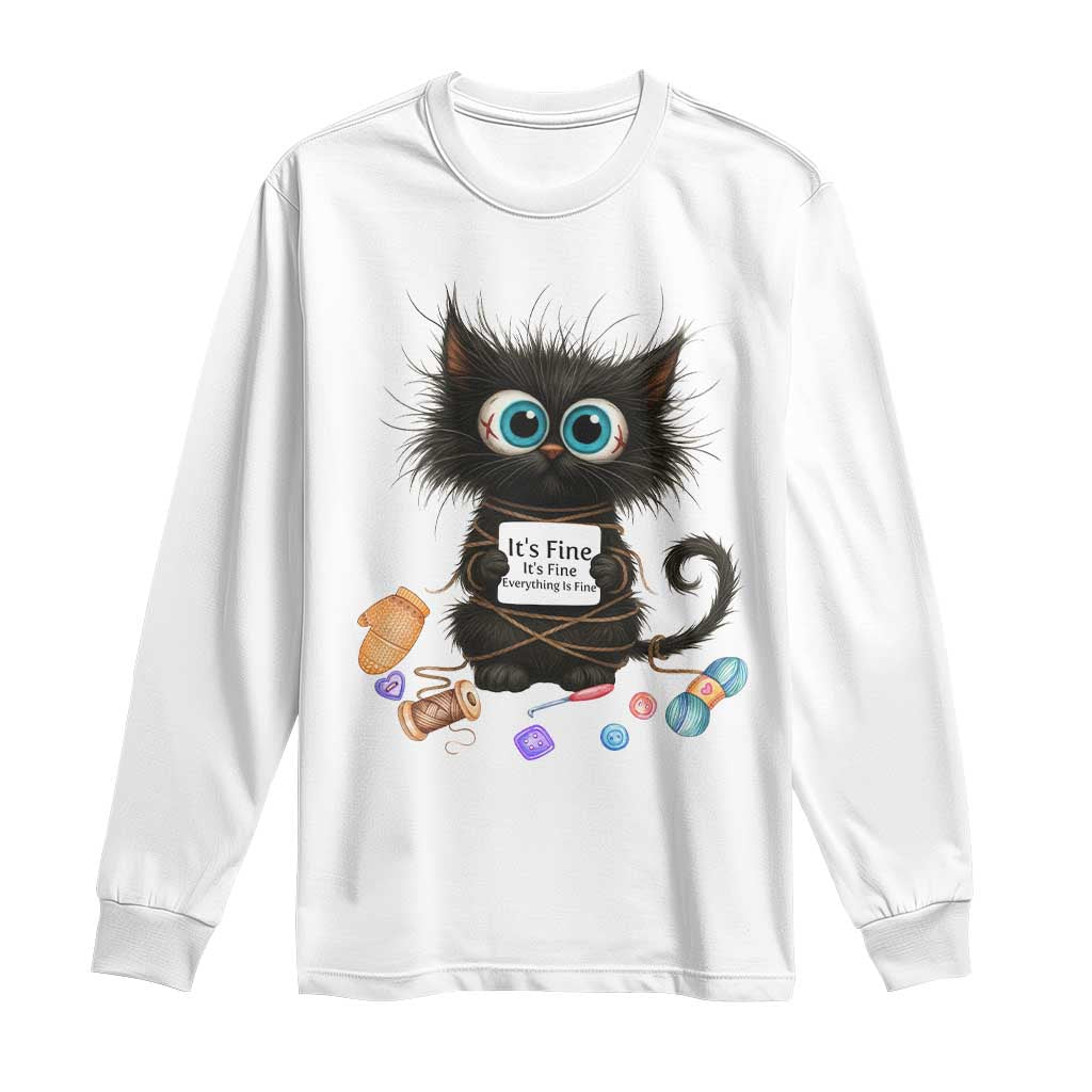 Funny Cat Crochet Lover Long Sleeve Shirt Its Fine I am Fine Everything Is Fine TS12 White Print Your Wear