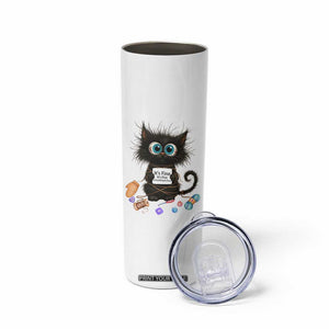 Funny Cat Crochet Lover Skinny Tumbler Its Fine I am Fine Everything Is Fine TS12 Print Your Wear