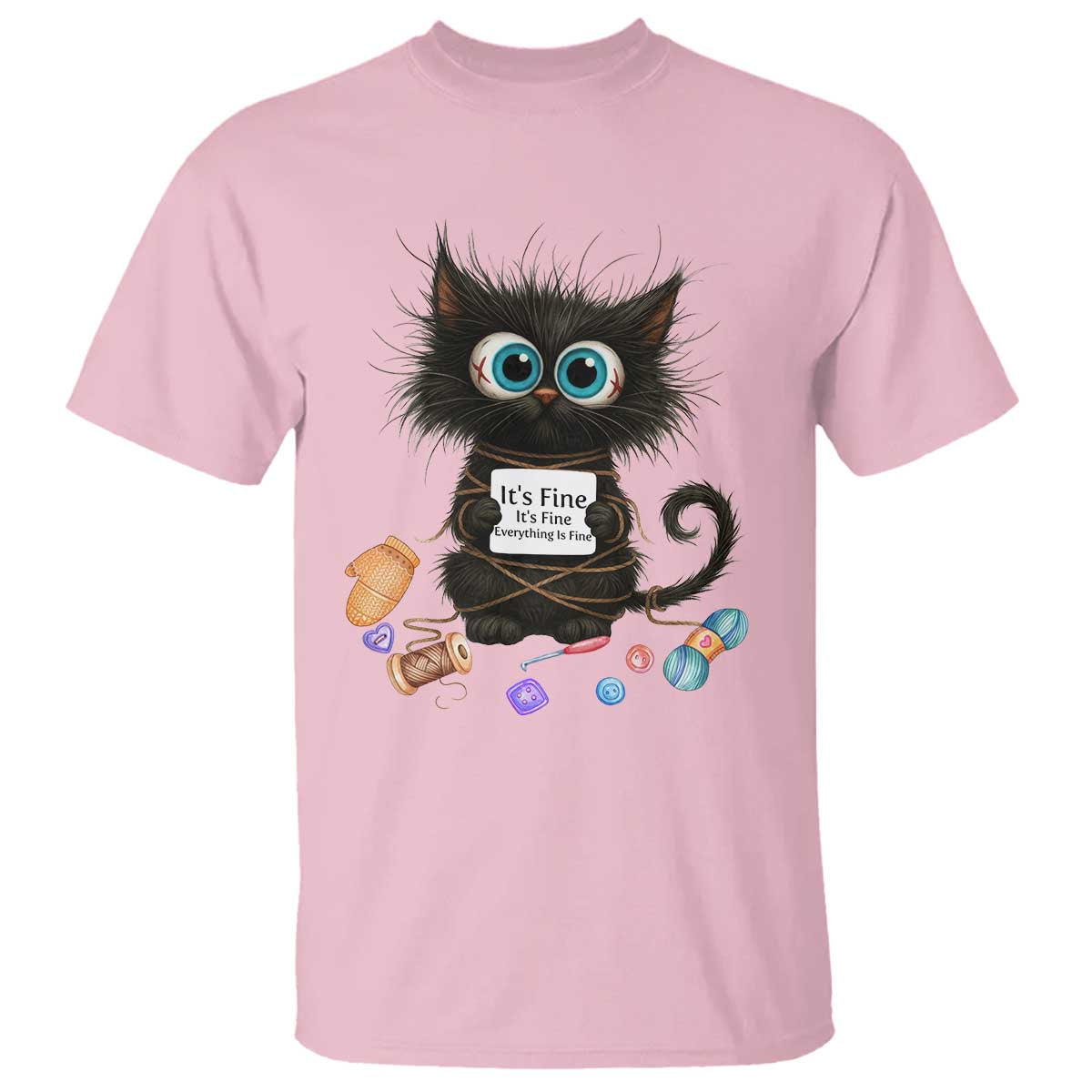 Funny Cat Crochet Lover T Shirt Its Fine I am Fine Everything Is Fine TS12 Light Pink Print Your Wear