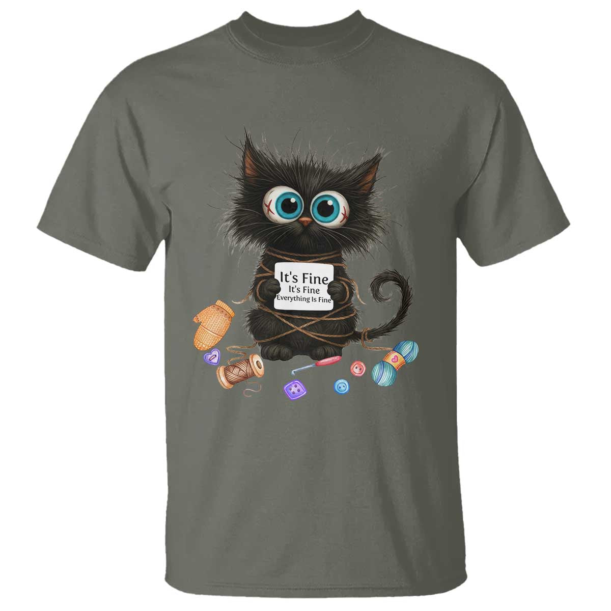 Funny Cat Crochet Lover T Shirt Its Fine I am Fine Everything Is Fine TS12 Military Green Print Your Wear