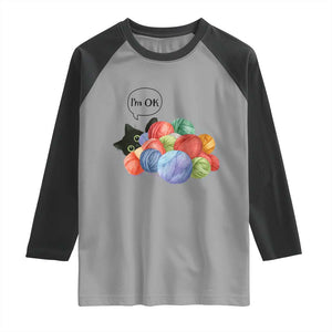 Im OK Raglan Shirt Cat Tangled In Yarn Funny Crochet Gift TS12 Sport Gray Black Print Your Wear