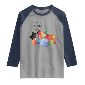 Im OK Raglan Shirt Cat Tangled In Yarn Funny Crochet Gift TS12 Sport Gray Navy Print Your Wear