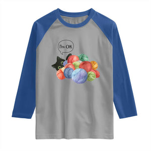 Im OK Raglan Shirt Cat Tangled In Yarn Funny Crochet Gift TS12 Sport Gray Royal Print Your Wear