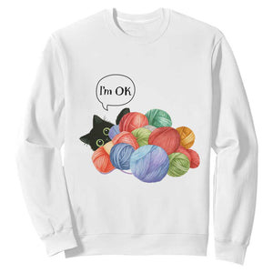 Im OK Sweatshirt Cat Tangled In Yarn Funny Crochet Gift TS12 White Print Your Wear