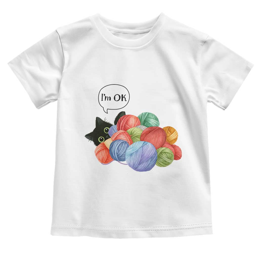 Im OK Toddler T Shirt Cat Tangled In Yarn Funny Crochet Gift TS12 White Print Your Wear