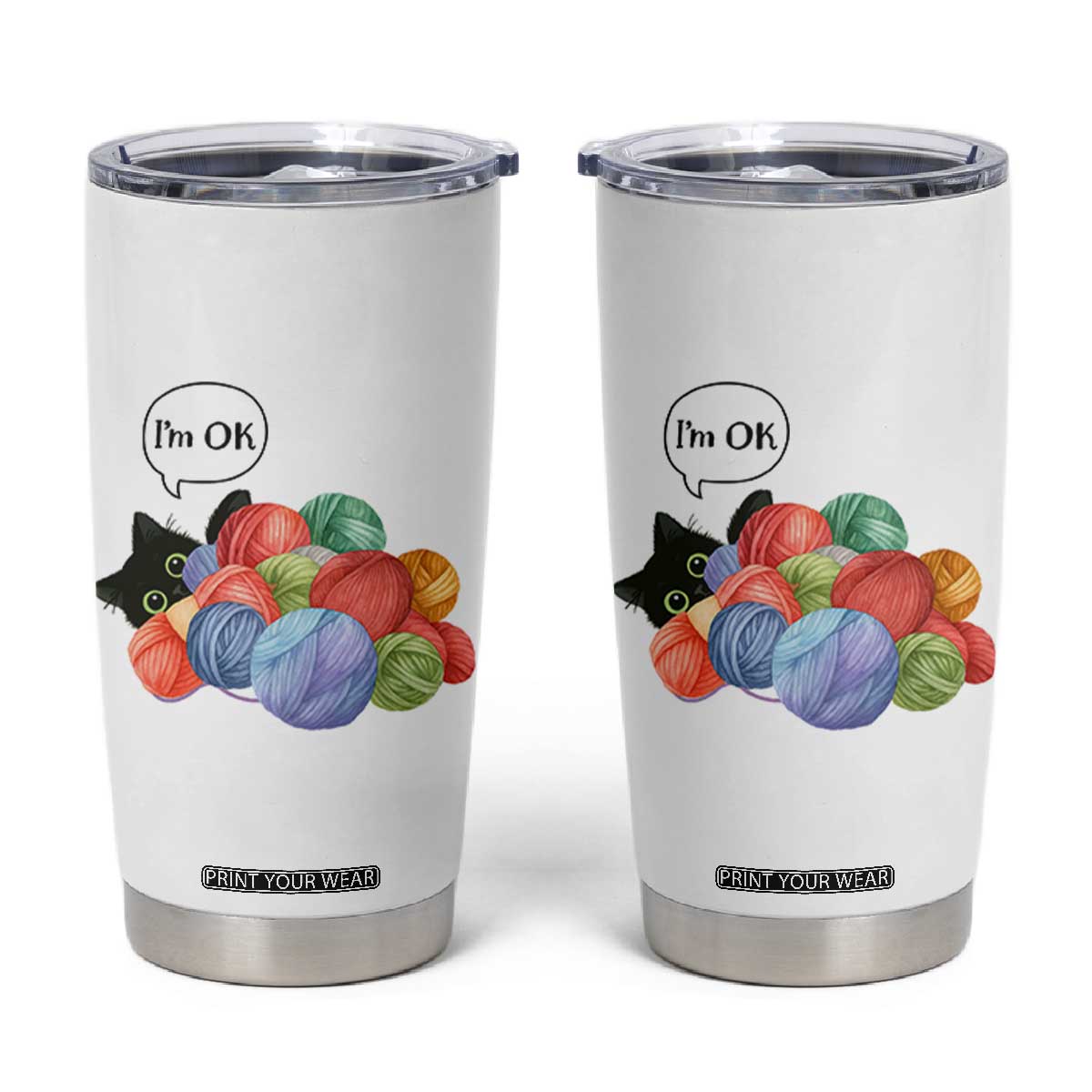 Im OK Tumbler Cup Cat Tangled In Yarn Funny Crochet Gift TS12 White Print Your Wear