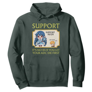 Support Main Funny Gaming Quote Hoodie Its No KS If You Let Your ADC Die First TS12 Dark Forest Green Print Your Wear