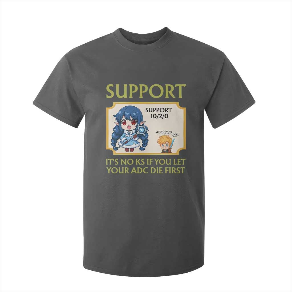 Support Main Funny Gaming Quote T Shirt For Kid Its No KS If You Let Your ADC Die First TS12 Dark Heather Print Your Wear