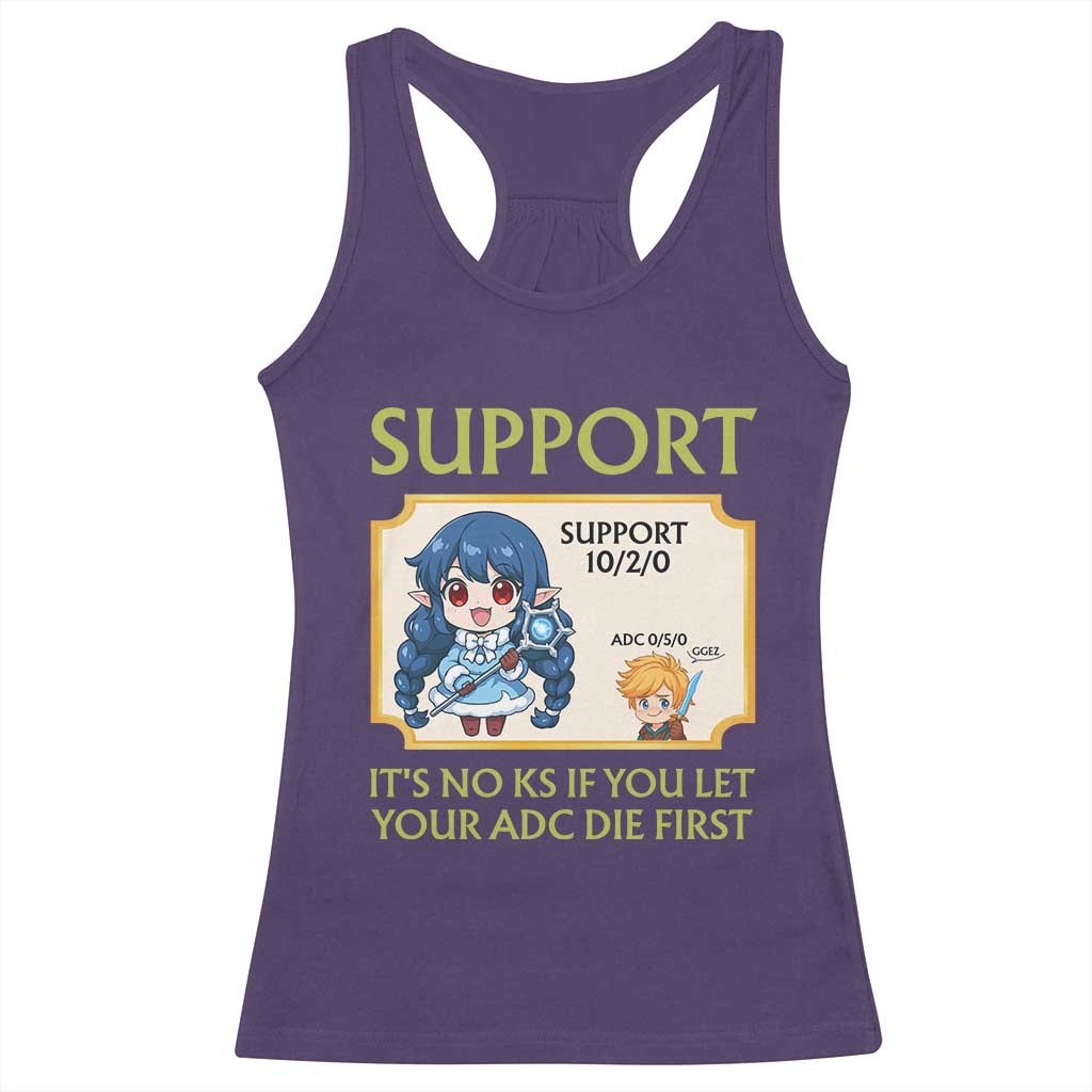 Support Main Funny Gaming Quote Racerback Tank Top Its No KS If You Let Your ADC Die First TS12 Purple Print Your Wear