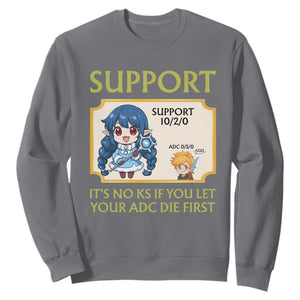 Support Main Funny Gaming Quote Sweatshirt Its No KS If You Let Your ADC Die First TS12 Charcoal Print Your Wear