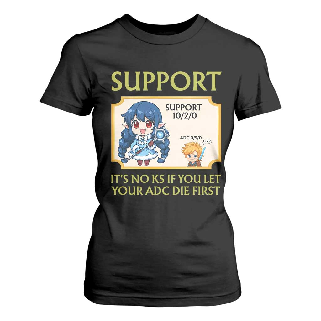 Support Main Funny Gaming Quote T Shirt For Women Its No KS If You Let Your ADC Die First TS12 Black Print Your Wear