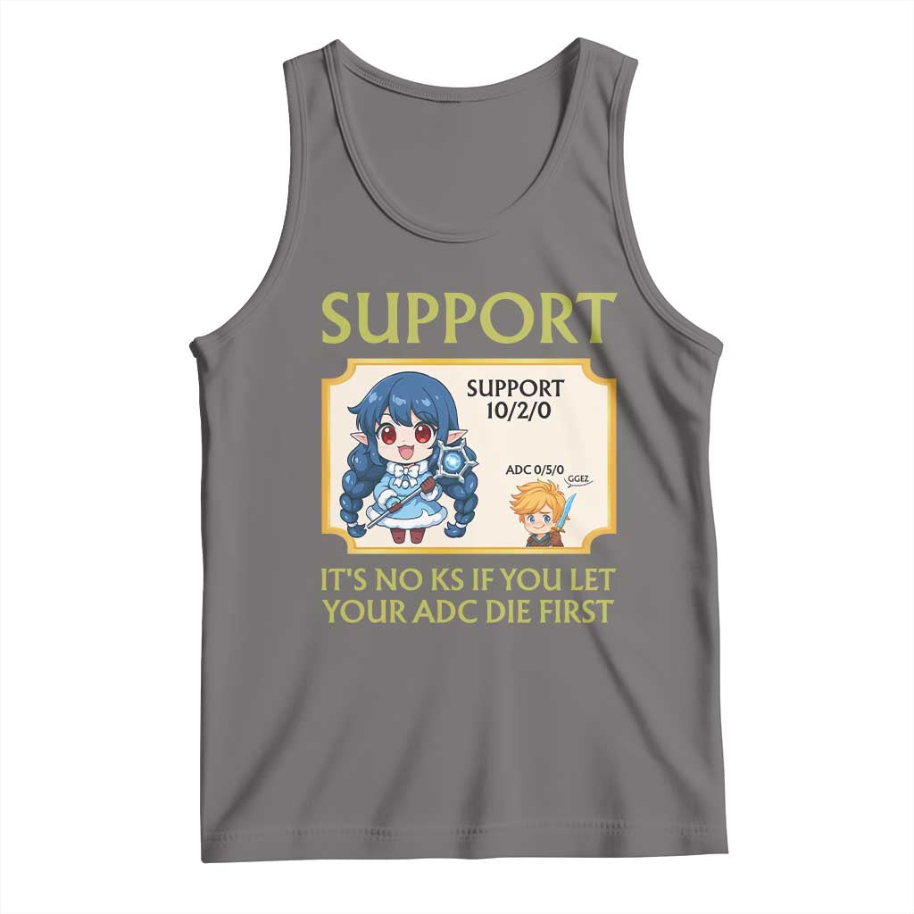 Support Main Funny Gaming Quote Tank Top Its No KS If You Let Your ADC Die First TS12 Deep Heather Print Your Wear