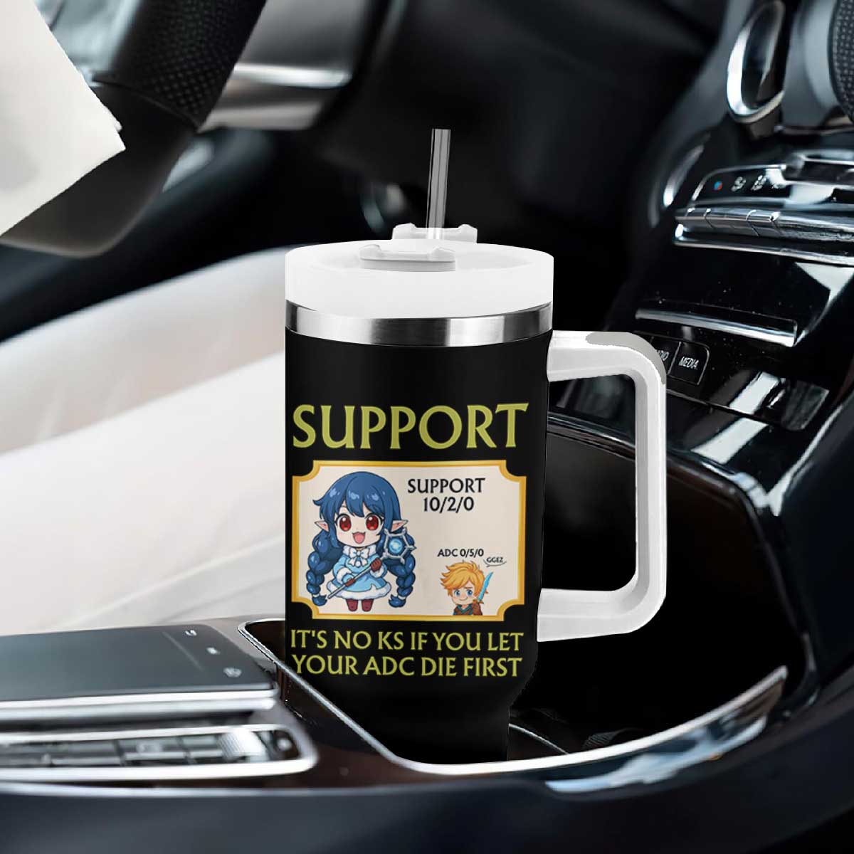 Support Main Funny Gaming Quote Tumbler With Handle Its No KS If You Let Your ADC Die First TS12 Print Your Wear