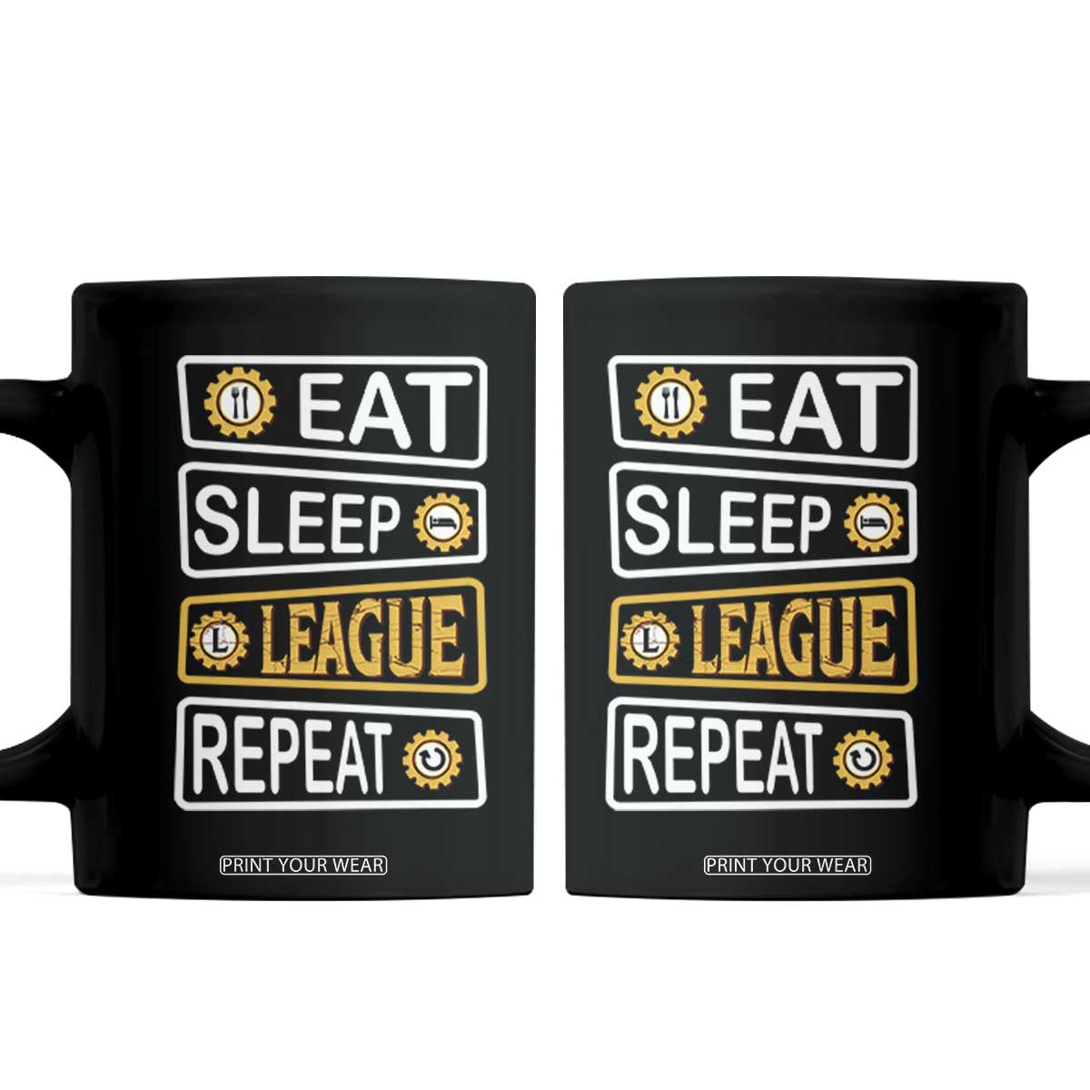 Funny Eat Sleep League Repeat Coffee Mug Gaming Quote Gift For Gamer TS12 Black Print Your Wear