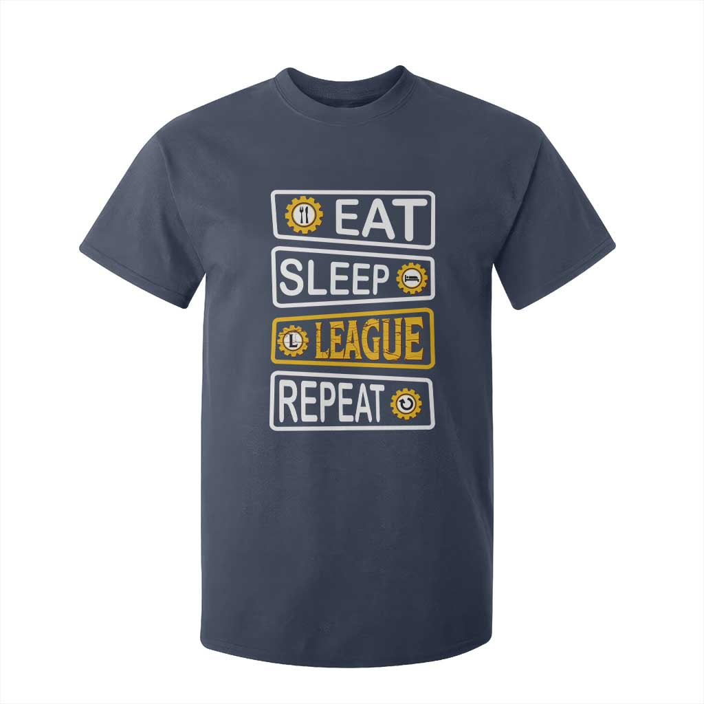 Funny Eat Sleep League Repeat T Shirt For Kid Gaming Quote Gift For Gamer TS12 Navy Print Your Wear