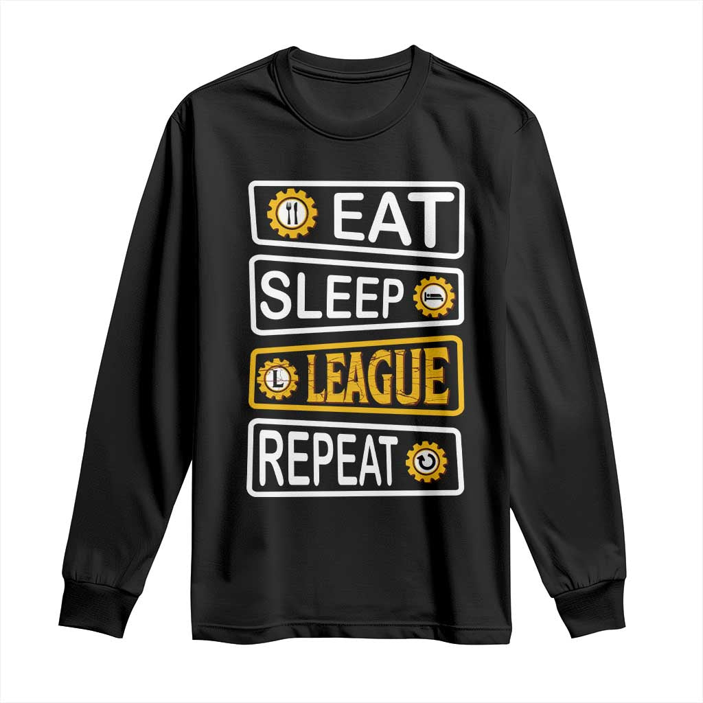 Funny Eat Sleep League Repeat Long Sleeve Shirt Gaming Quote Gift For Gamer TS12 Black Print Your Wear