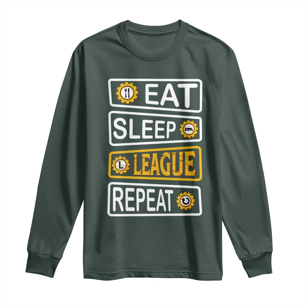 Funny Eat Sleep League Repeat Long Sleeve Shirt Gaming Quote Gift For Gamer TS12 Dark Forest Green Print Your Wear