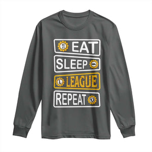Funny Eat Sleep League Repeat Long Sleeve Shirt Gaming Quote Gift For Gamer TS12 Dark Heather Print Your Wear
