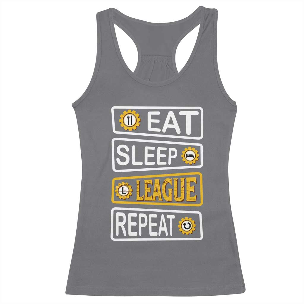 Funny Eat Sleep League Repeat Racerback Tank Top Gaming Quote Gift For Gamer TS12 Charcoal Print Your Wear