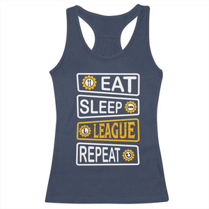 Funny Eat Sleep League Repeat Racerback Tank Top Gaming Quote Gift For Gamer TS12 Navy Print Your Wear
