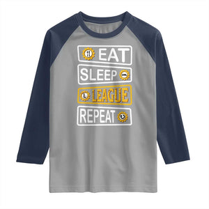 Funny Eat Sleep League Repeat Raglan Shirt Gaming Quote Gift For Gamer TS12 Sport Gray Navy Print Your Wear