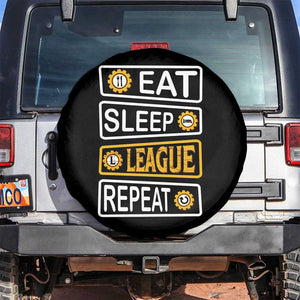 Funny Eat Sleep League Repeat Spare Tire Cover Gaming Quote Gift For Gamer TS12 No hole Black Print Your Wear