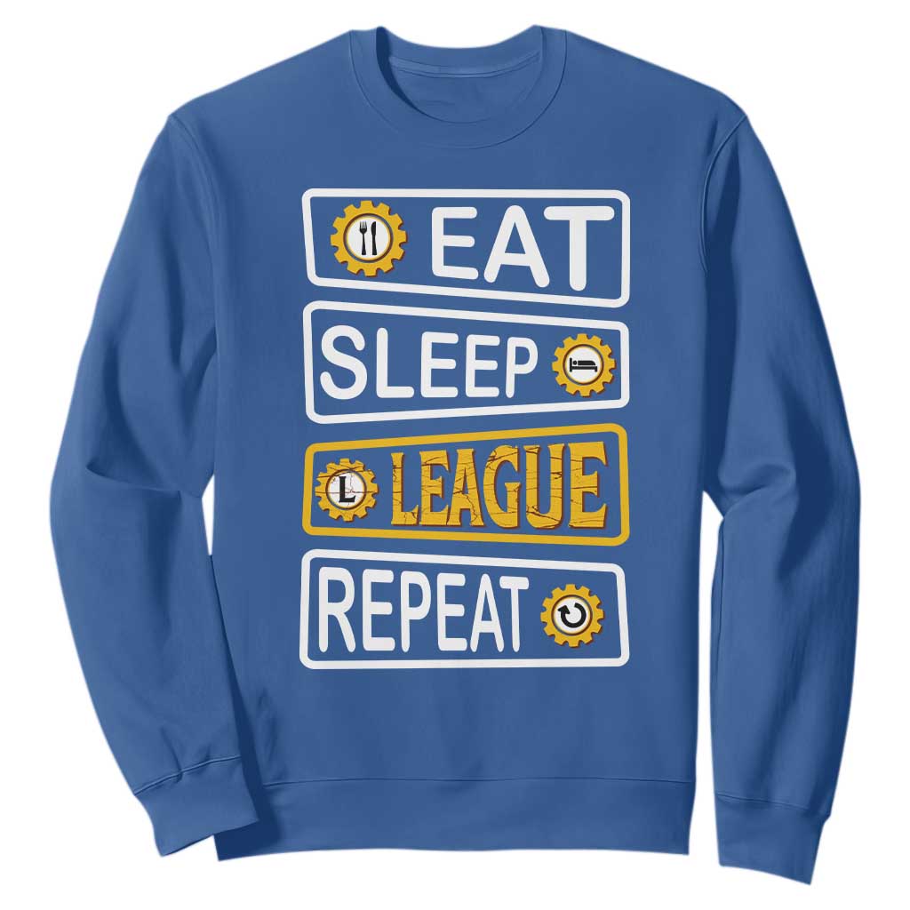 Funny Eat Sleep League Repeat Sweatshirt Gaming Quote Gift For Gamer TS12 Royal Blue Print Your Wear