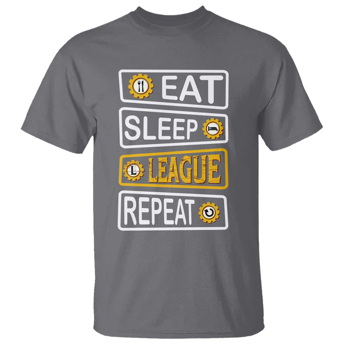 Funny Eat Sleep League Repeat T Shirt Gaming Quote Gift For Gamer TS12 Charcoal Print Your Wear
