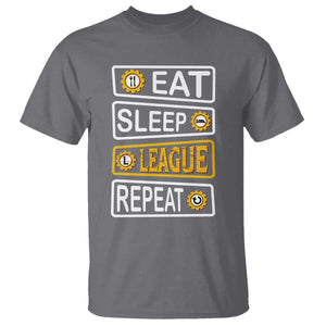 Funny Eat Sleep League Repeat T Shirt Gaming Quote Gift For Gamer TS12 Charcoal Print Your Wear