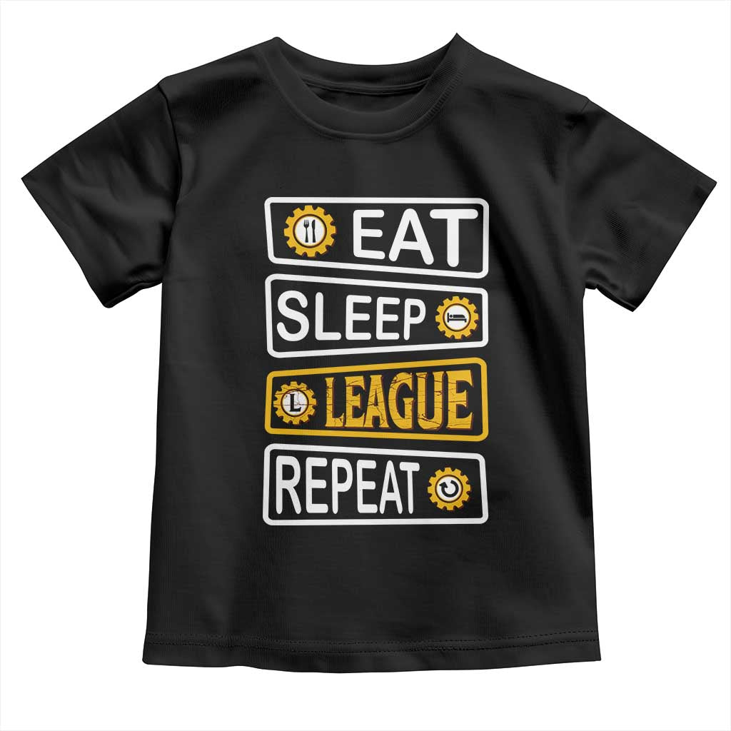 Funny Eat Sleep League Repeat Toddler T Shirt Gaming Quote Gift For Gamer TS12 Black Print Your Wear