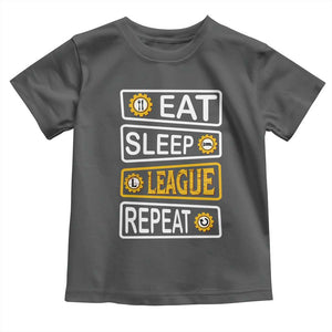 Funny Eat Sleep League Repeat Toddler T Shirt Gaming Quote Gift For Gamer TS12 Dark Heather Print Your Wear