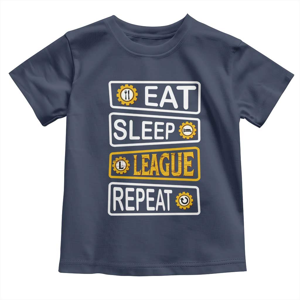 Funny Eat Sleep League Repeat Toddler T Shirt Gaming Quote Gift For Gamer TS12 Navy Print Your Wear