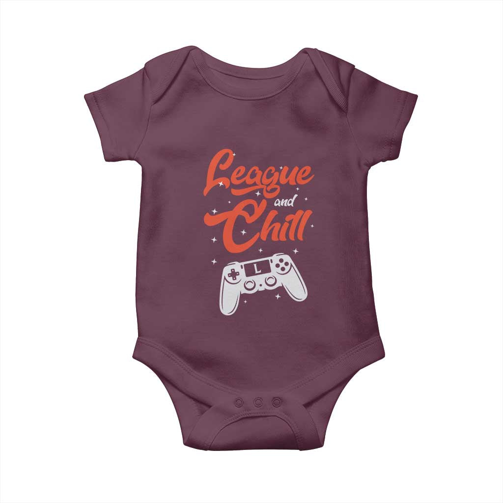 League And Chill Baby Onesie Funny Gaming Quote Gift For Gamer TS12 Maroon Print Your Wear