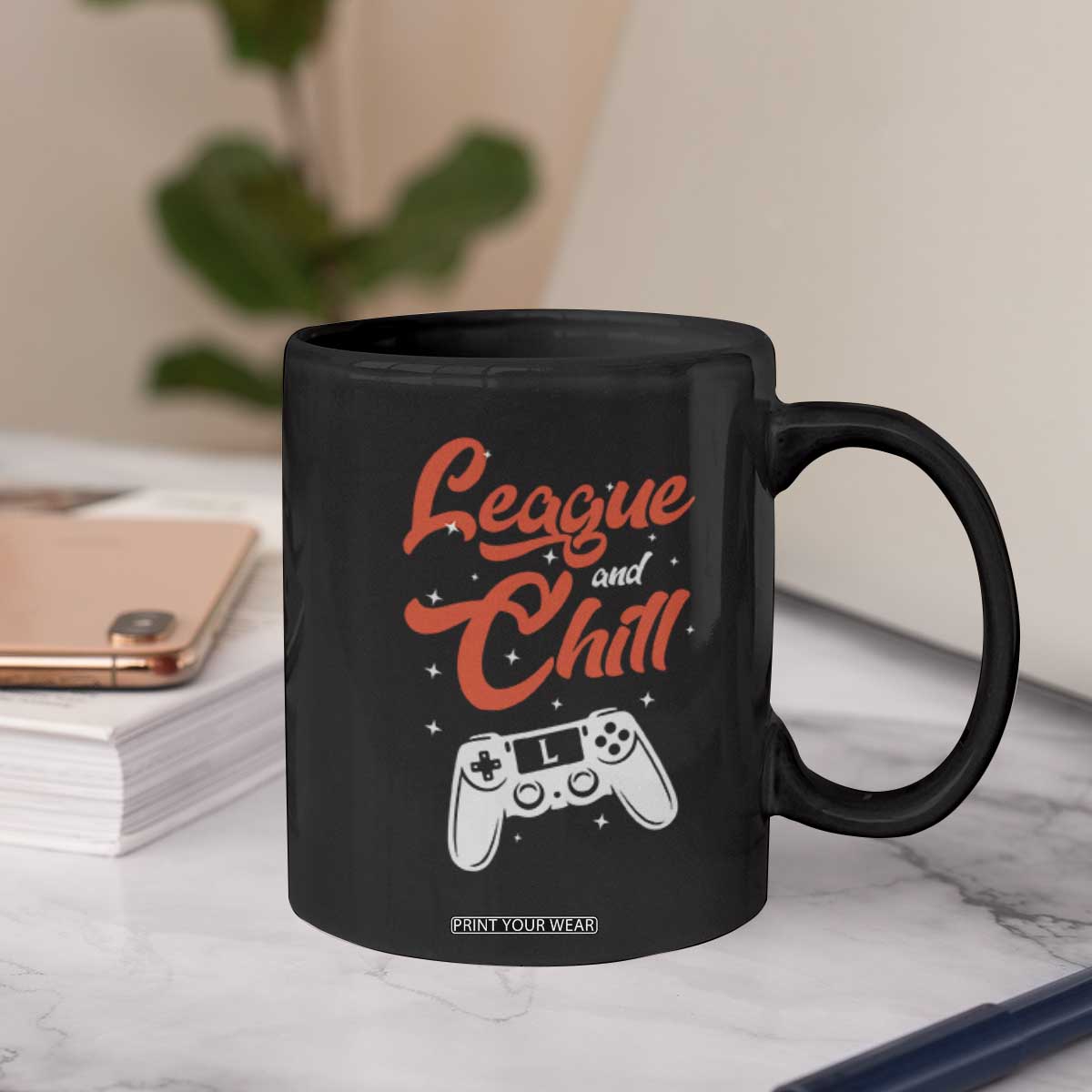 League And Chill Coffee Mug Funny Gaming Quote Gift For Gamer TS12 Print Your Wear