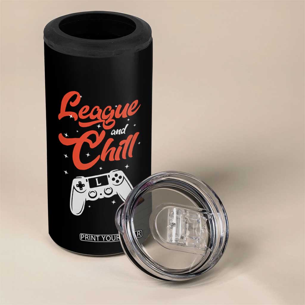 League And Chill 4 in 1 Can Cooler Tumbler Funny Gaming Quote Gift For Gamer TS12 Print Your Wear