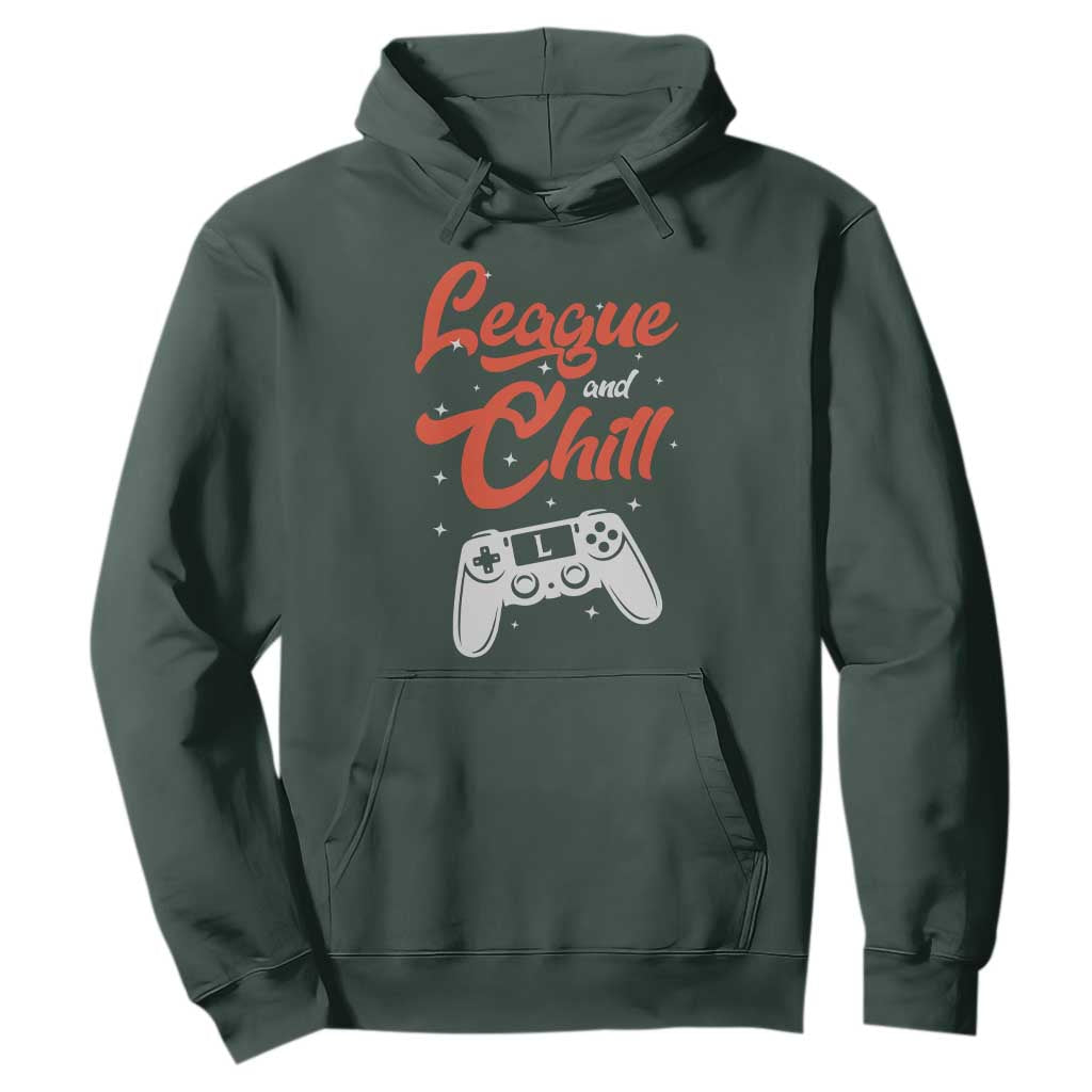 League And Chill Hoodie Funny Gaming Quote Gift For Gamer TS12 Dark Forest Green Print Your Wear
