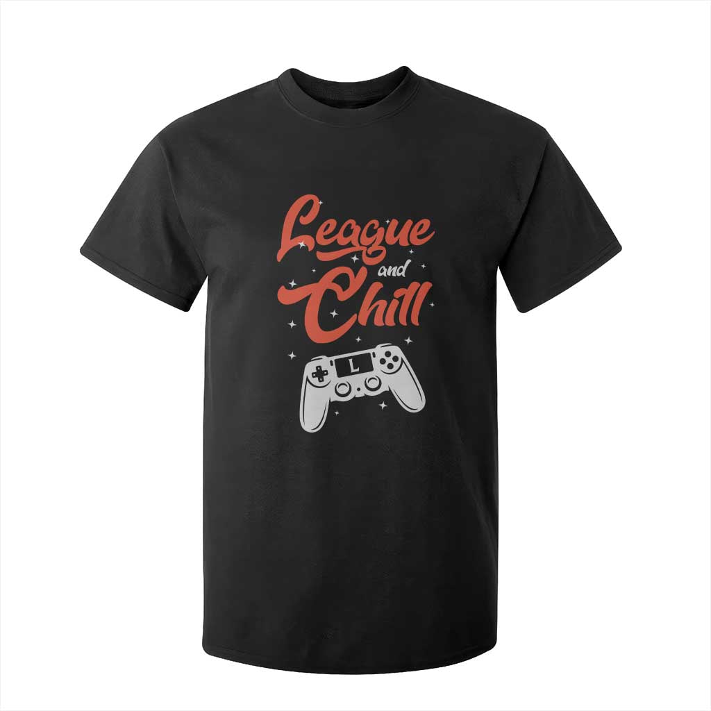 League And Chill T Shirt For Kid Funny Gaming Quote Gift For Gamer TS12 Black Print Your Wear