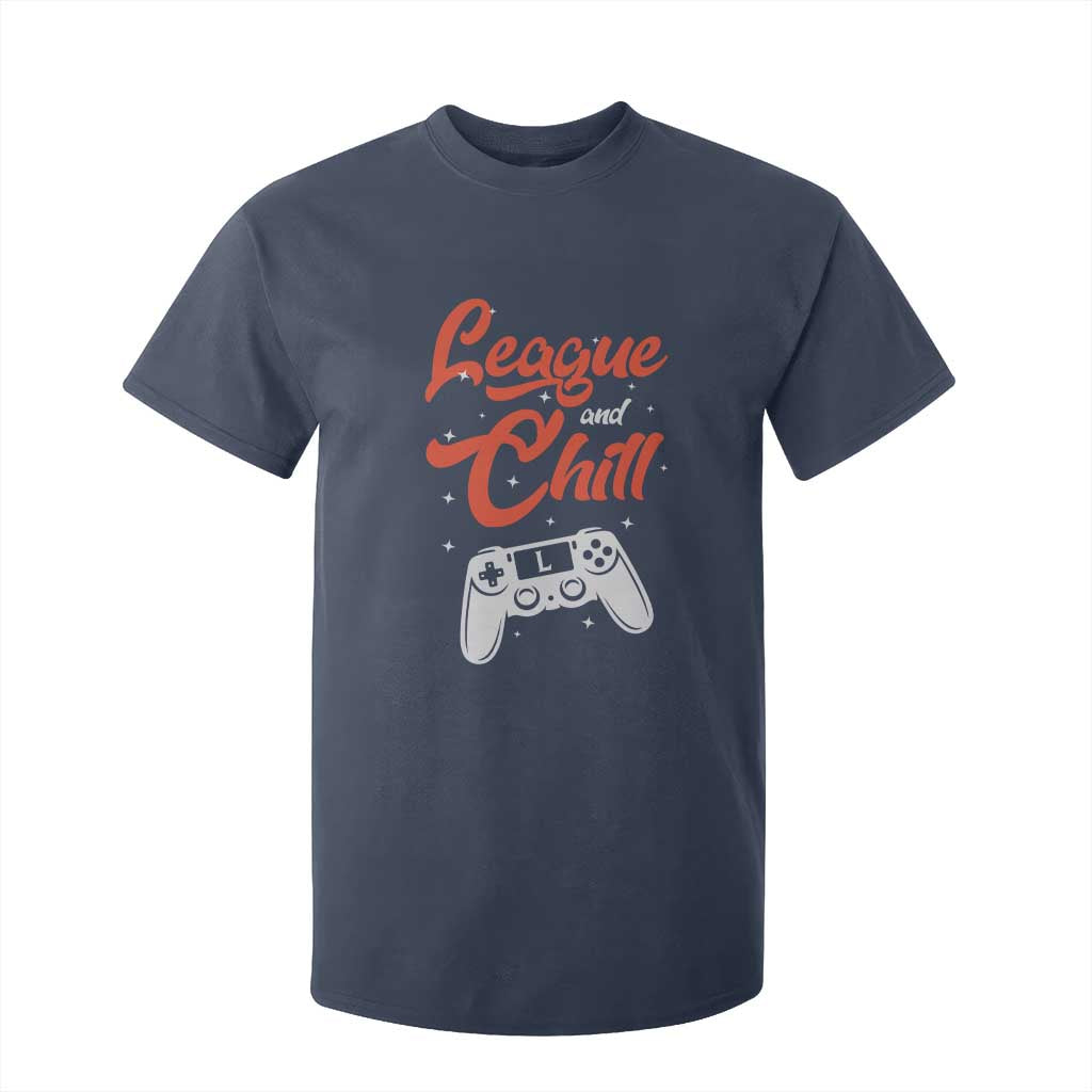 League And Chill T Shirt For Kid Funny Gaming Quote Gift For Gamer TS12 Navy Print Your Wear