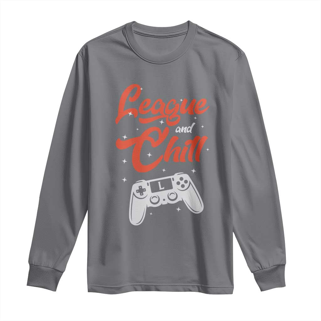 League And Chill Long Sleeve Shirt Funny Gaming Quote Gift For Gamer TS12 Charcoal Print Your Wear
