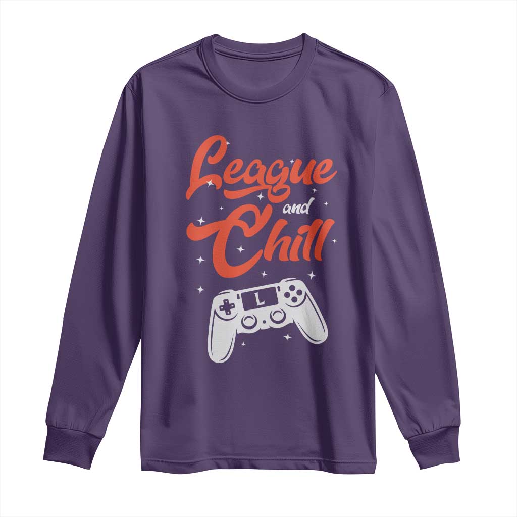 League And Chill Long Sleeve Shirt Funny Gaming Quote Gift For Gamer TS12 Purple Print Your Wear